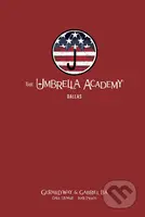 The Umbrella Academy: Dallas - Gerard Way, Gabriel Ba (ilustrácie), Dave Stewart (ilustrácie) - kniha z kategorie Komiksy