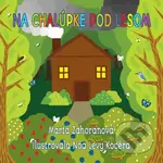 Na chalúpke pod lesom - Marta Zahoranová,  Noa Levy Kocera (ilustrátor) - kniha z kategorie Básničky