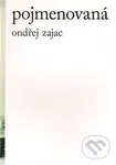 Pojmenovaná - Ondřej Zajac - kniha z kategorie Poezie
