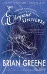 The Elegant Universe (Superstrings, Hidden Dimensions, and the Quest for the Ultimate Theory) - kniha z kategorie Fyzika