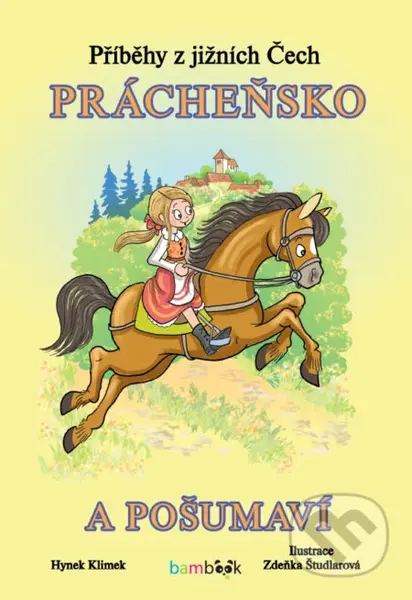 Příběhy z jižních Čech Prácheňsko a Pošumaví - Hynek Klimek, Zdeňka Študlarová (ilustrátor) - kniha z kategorie Pro děti