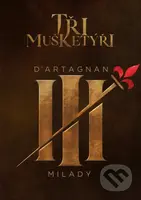 Tři mušketýři: D'Artagnan a Milady kolekce (2DVD) - Martin Bourboulon - film z kategorie Akční filmy