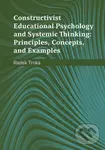 Constructivist Educational Psychology and Systemic Thinking: Principles, Concepts, and Examples - kniha z kategorie Didaktika