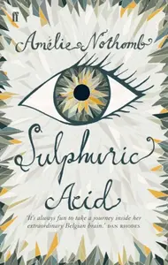 Sulphuric Acid - Amelie Nothomb