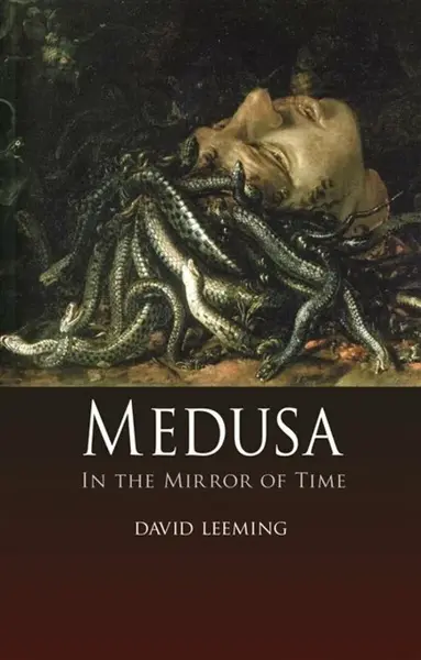 Medusa â€“ In the Mirror of Time - David Leeming