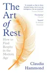 Art of Rest - Claudia Hammond