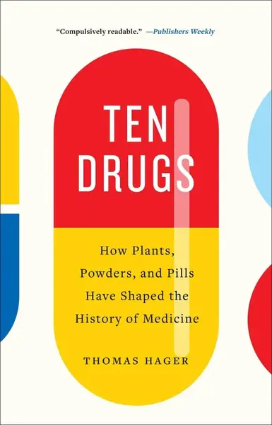 Ten Drugs - Thomas Hager