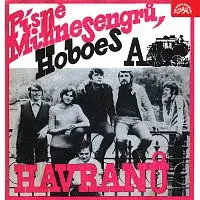 Hoboes, Havrani, Minnesengři – Písně Minnesengrů, Hoboes a Havranů