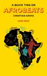 Quick Ting On: Afrobeats - Christian Adofo