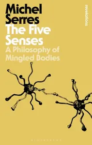 The Five Senses - Professor Michel  Serres