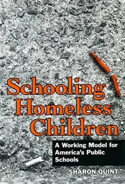 Schooling Homeless Children - Sharon Quint