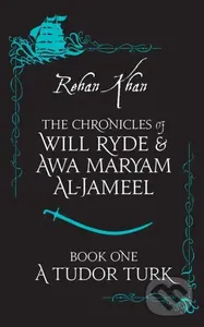A Tudor Turk - Rehan Khan
