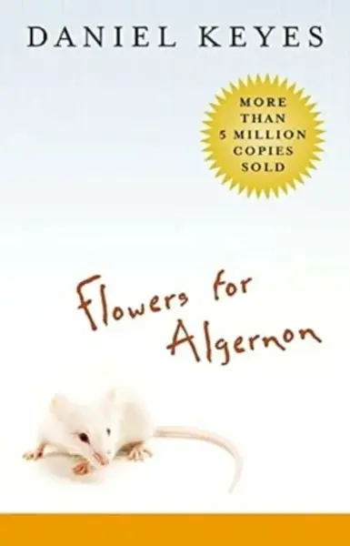 Flowers for Algernon - Daniel Keyes