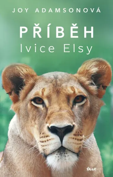 Příběh lvice Elsy - Joy Adamson