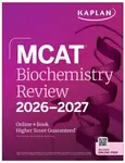 MCAT Biochemistry Review 2026-2027 - Kaplan Test Prep