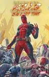 Deadpool Kills The Marvel Universe One Last Time - Cullen Bunn