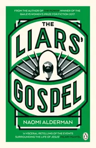 The Liars'' Gospel - Naomi Aldermanová