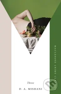 Three (an intricate thriller of deception and hidden identities) - D. A. Mishani