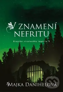 V znamení nefritu - Majka Danihelová