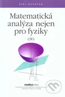 Matematická analýza nejen pro fyziky II. - Jiŕí Kopáček - kniha z kategorie Vysoké školy
