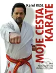 Moje cesta karate aneb Neobyčejná cesta obyčejného člověka - kniha z kategorie Individuální sporty