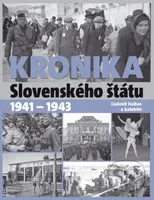 Kronika Slovenského štátu 1941 - 1943 - Ľudovít Hallon a kolektív - kniha z kategorie 20. století