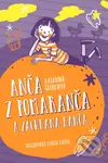 Anča z Pomaranča a záchrana ranča - Katarína Škorupová, Marta Matus (ilustrátor) - kniha z kategorie Beletrie pro děti