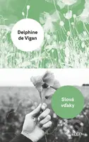 Slová vďaky - Delphine de Vigan - kniha z kategorie Společenská beletrie