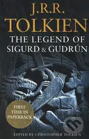 The Legend of Sigurd and Gudrún - J.R.R. Tolkien