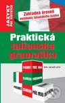 Praktická talianska gramatika (Základná úroveň ovládania talianskeho jazyka) - kniha z kategorie Jazykové učebnice a slovníky