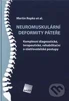 Neuromuskulární deformity páteře (Komplexní diagnostické, terapeutické, rehabilitační a ošetřovatelské postupy) - kniha z kategorie Medicína