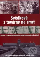 Svědkové z továrny na smrt (Historie a svědectví židovského sonderkommanda v Osvětimi) - kniha z kategorie 20. století