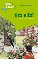 Bez alibi - Alexandra Fischerová-Hunoldová - kniha z kategorie Detektivky