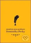 Moudrost pana profesora Dominika Pecky - kniha z kategorie Beletrie