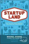 Startupland (How Three Guys Risked Everything to Turn an Idea into a Global Business) - kniha z kategorie Marketing