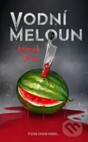 Vodní meloun - Marek Otta - kniha z kategorie Detektivky, thrillery a horory