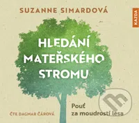 Hledání mateřského stromu (Pouť za moudrostí lesa)