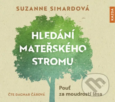 Hledání mateřského stromu (Pouť za moudrostí lesa)