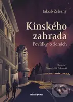 Kinskeho zahrada (Povídky o ženách) - Jakub Železný, Ilona Polanski (Ilustrátor) - kniha z kategorie Společenská beletrie