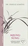 Mjung Sung: korejské umění živé meditace - Jenelle Kimová - kniha z kategorie Seberozvoj