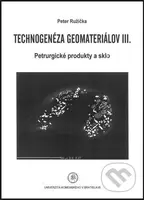 Technogenéza geomateriálov III (Petrurgické produkty a sklo) - kniha z kategorie Učebnice a slovníky
