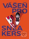 Vášeň pro sneakers - Alexandre Pauwels - kniha z kategorie Móda