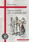 Tajemství a hříchy rytířů templářského řádu - Jaroslav Šedivý - kniha z kategorie Středověk
