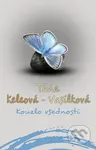 Kouzlo všednosti - Táňa Keleová-Vasilková - kniha z kategorie Společenská beletrie