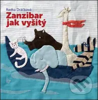 Zanzibar jak vyšitý - Radka Dráčková - kniha z kategorie Pohádky