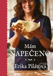Mám napečeno - Erika Pilátová - kniha z kategorie Česká kuchyně