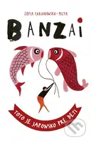 Banzai (Toto je Japonsko pre deti) - Zofia Fabjanowska-Micyk - kniha z kategorie Naučné knihy