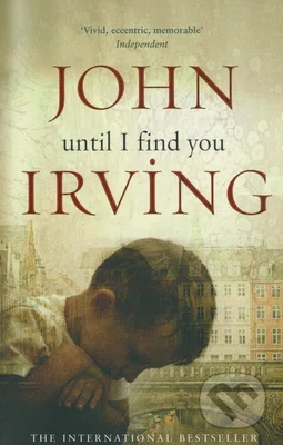 Until I Find You - John Irving - kniha z kategorie Beletrie
