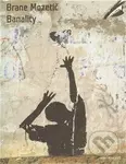 Banality - Brane Mozetič - kniha z kategorie Poezie