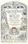 Queens of the Wild (Pagan Goddesses in Christian Europe: An Investigation) - kniha z kategorie Historie